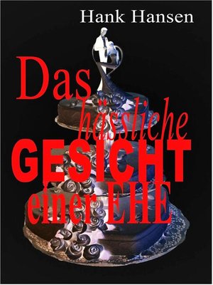cover image of Das hässliche Gesicht einer Ehe